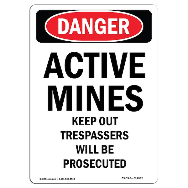 OSHA Sign, 5" Height, Portrait Active Mines Keep Out Trespassers, Portrait, 10PK